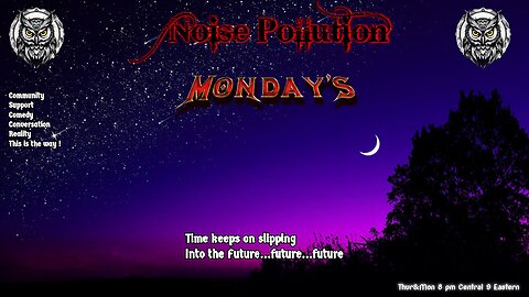 What's that Noise, It's just Monday