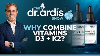 Dr. Ardis Show-单独补充维生素D3已经OUT了！最新研究发现，D3和K2搭配，才是真正守护骨骼、心脏和免疫力的黄金CP 2025/08/27