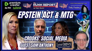 [Ep 794] Epstein Act | MTG 2.0 [Liz Cheney?] | Crooks, Furries, & Social Media | Guest – Sam Anthony