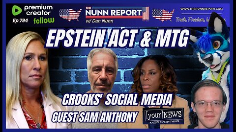 [Ep 794] Epstein Act | MTG 2.0 [Liz Cheney?] | Crooks, Furries, & Social Media | Guest – Sam Anthony