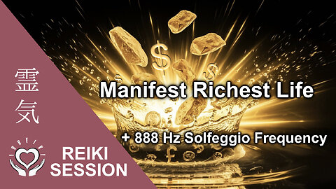 Reiki Millionaire Mindset 888 Hz • Manifest Wealth & Richest Life • Solfeggio Frequency Healing