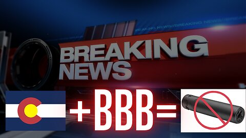 *BREAKING NEWS* Colorado + The Big Beautiful Bill = No Suppressors