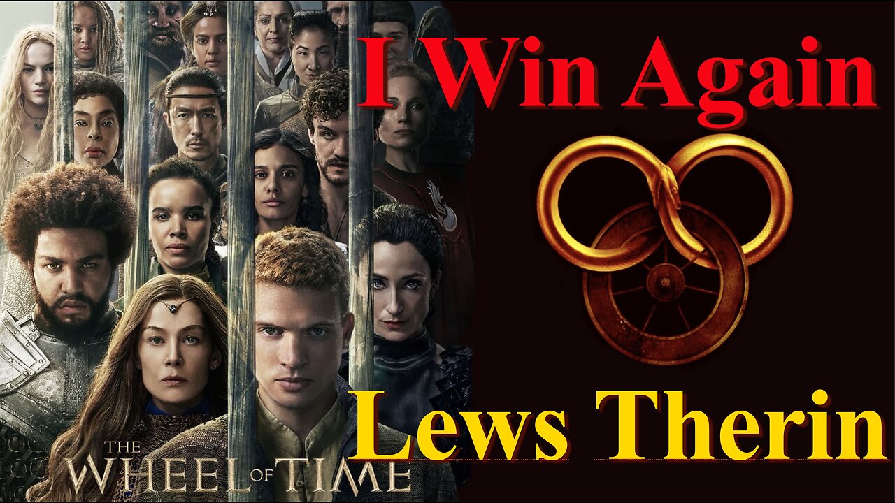 Farewell to Wheel of Time on Prime | I win again, Lews Therin