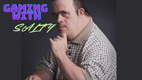 Gaming with Salty!