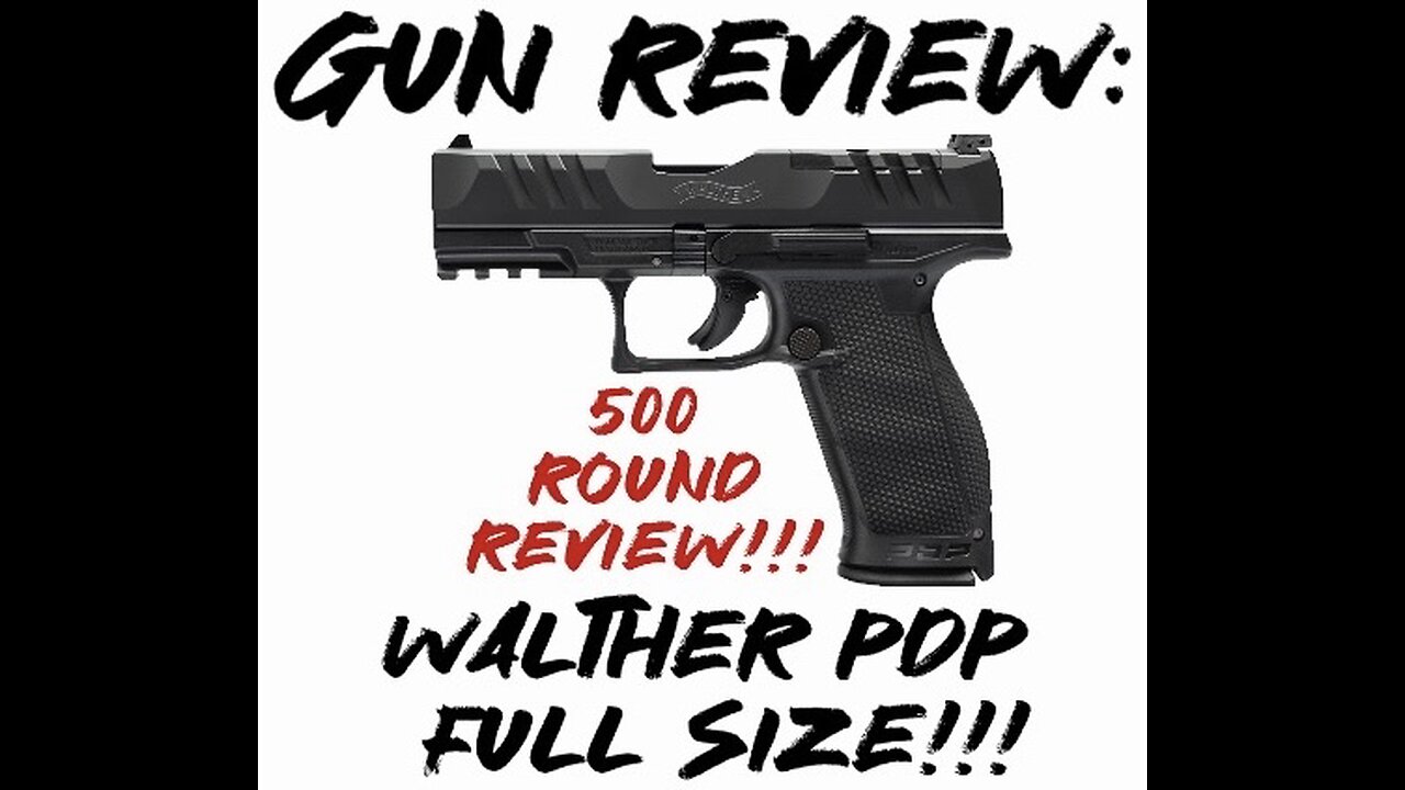 Gun Review: Walther PDP Full Size 500 Round Review!!!