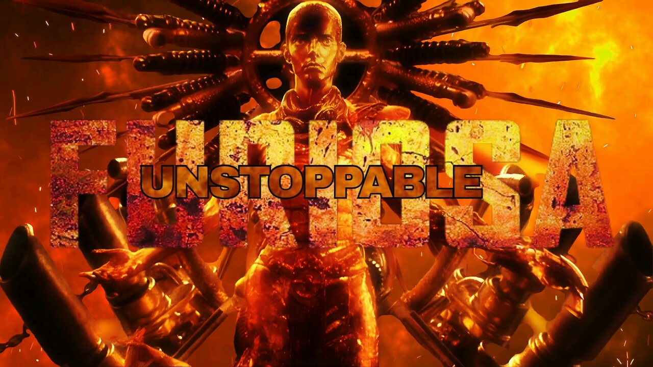 FURIOSA - Unstoppable by Sia Video Tribute