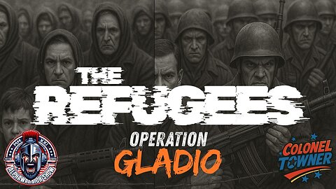 OPERATION GLADIO - CHAPTER 70 - "THE REFUGEES"- EP.457