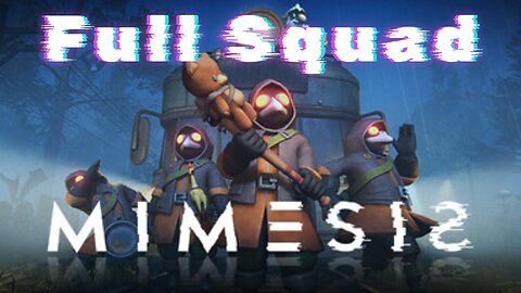 Full Squad | Mimesis