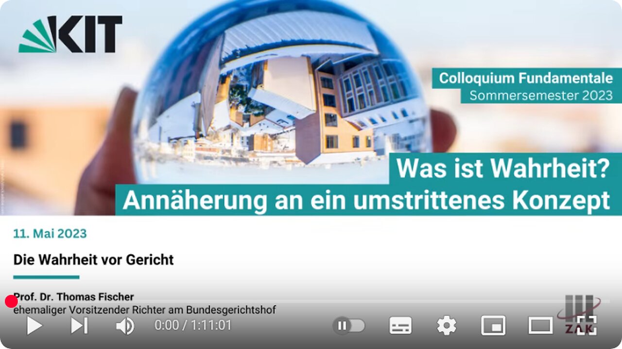 Die Wahrheit vor Gericht (Prof. Dr. Thomas Fischer) 20.o6.2023 FORUM am KIT