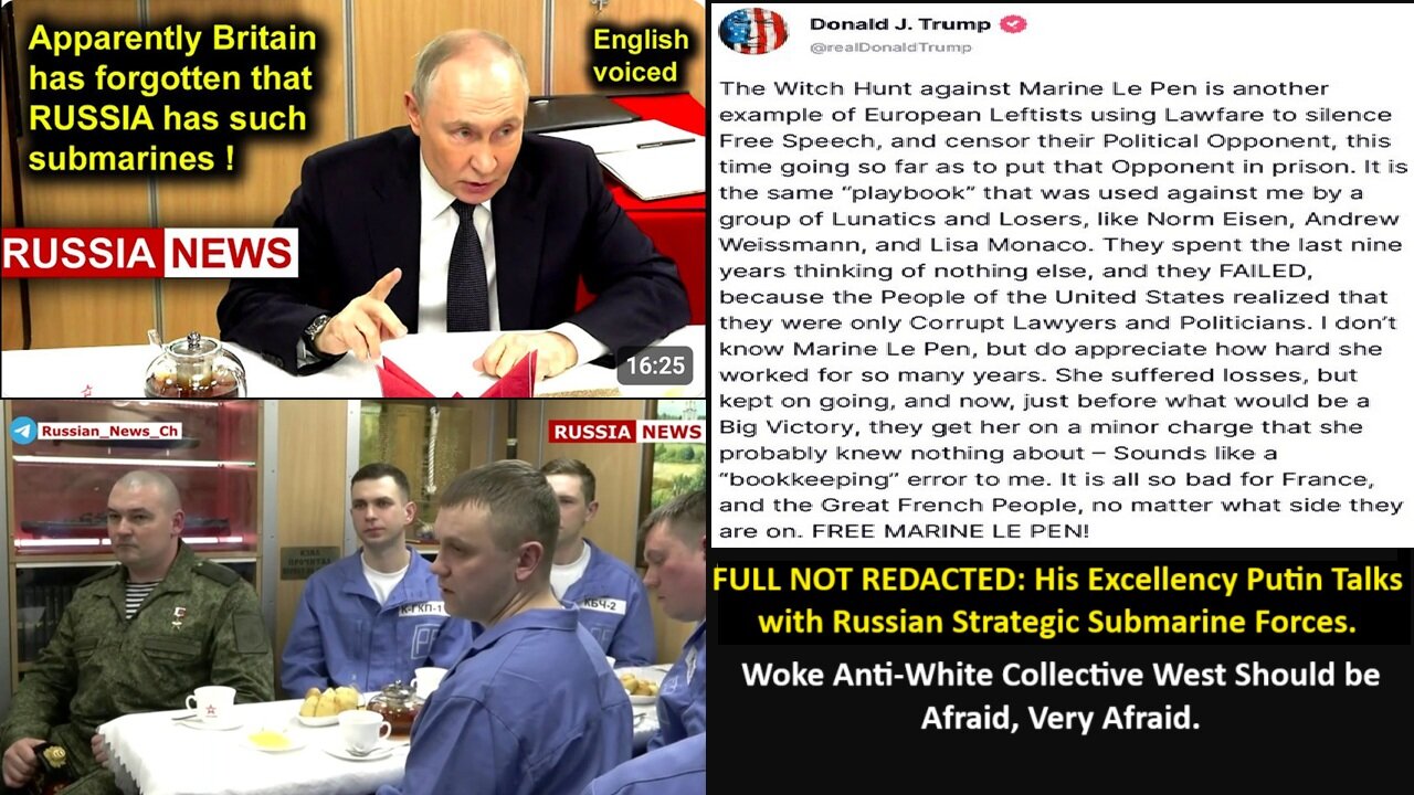 FULL NOT REDACTED: His Excellency Putin Talks with Russian Strategic Submarine Forces. Woke Anti-White Collective West Should be Afraid, Very Afraid!