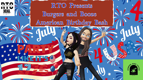 RTO Presents: Burgers and Booze American Birthday Bash w/Max and Maxine Sand!