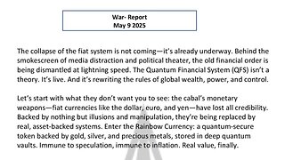 WAR REPORT - MAY 09 2025 - THE COLLAPSE OF THE FIAT SYSTEM IS ALREADY UNDERWAY