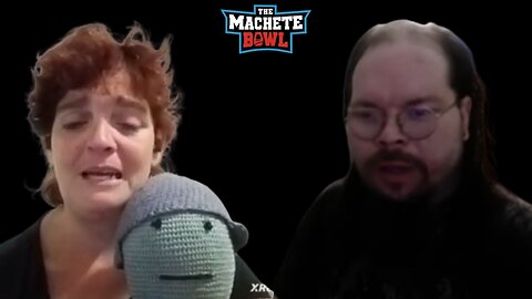 The Machete Bowl Ep. 502 - Adrasdea has a melt down, Cobes has jokes + More!
