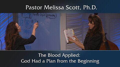 The Blood Applied: God Had a Plan from the Beginning