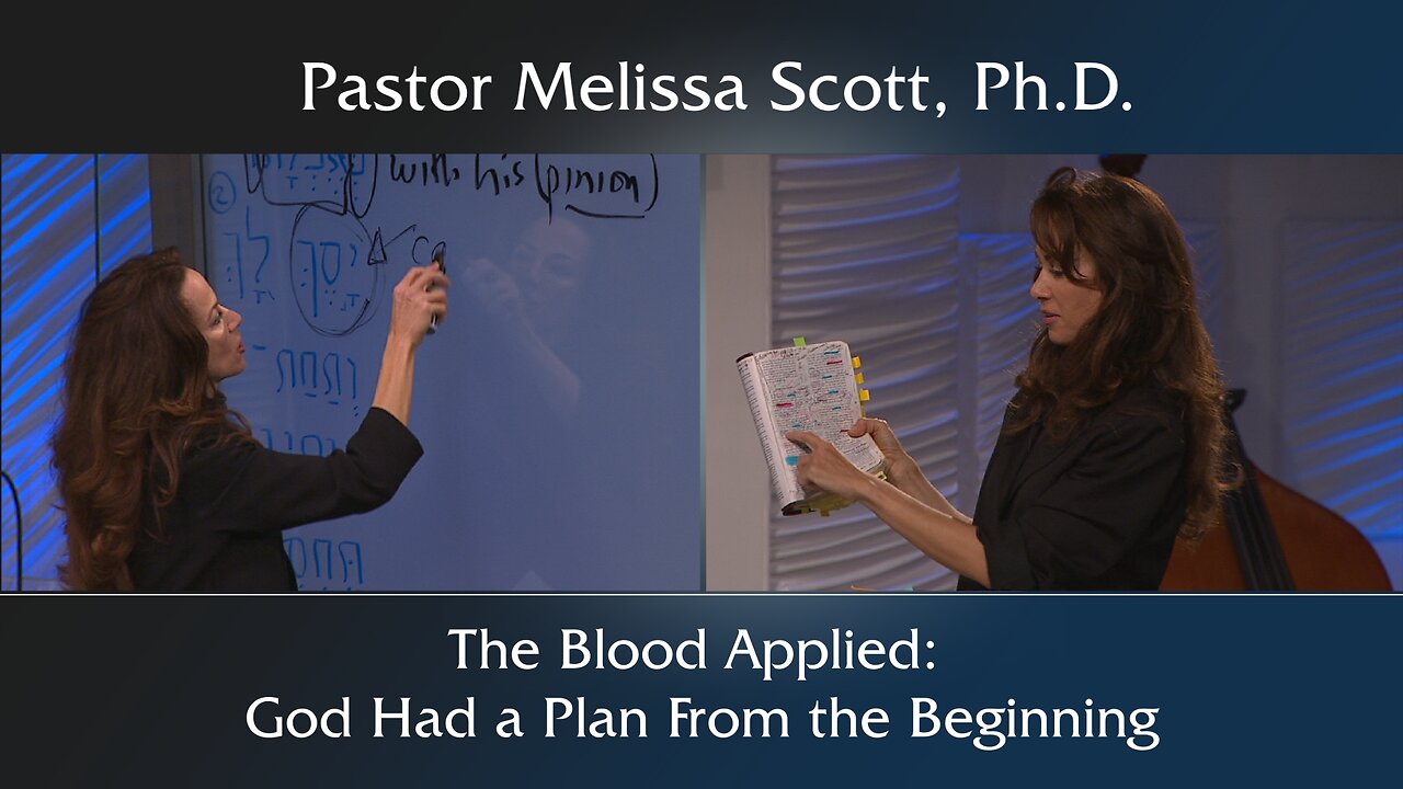 The Blood Applied: God Had a Plan from the Beginning