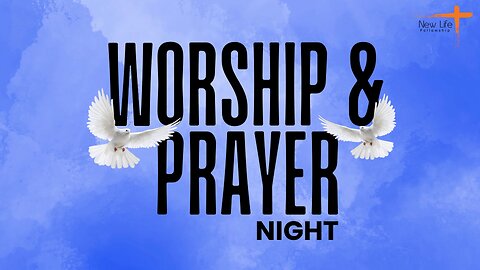 Worship & Prayer Night (July 23, 2025)
