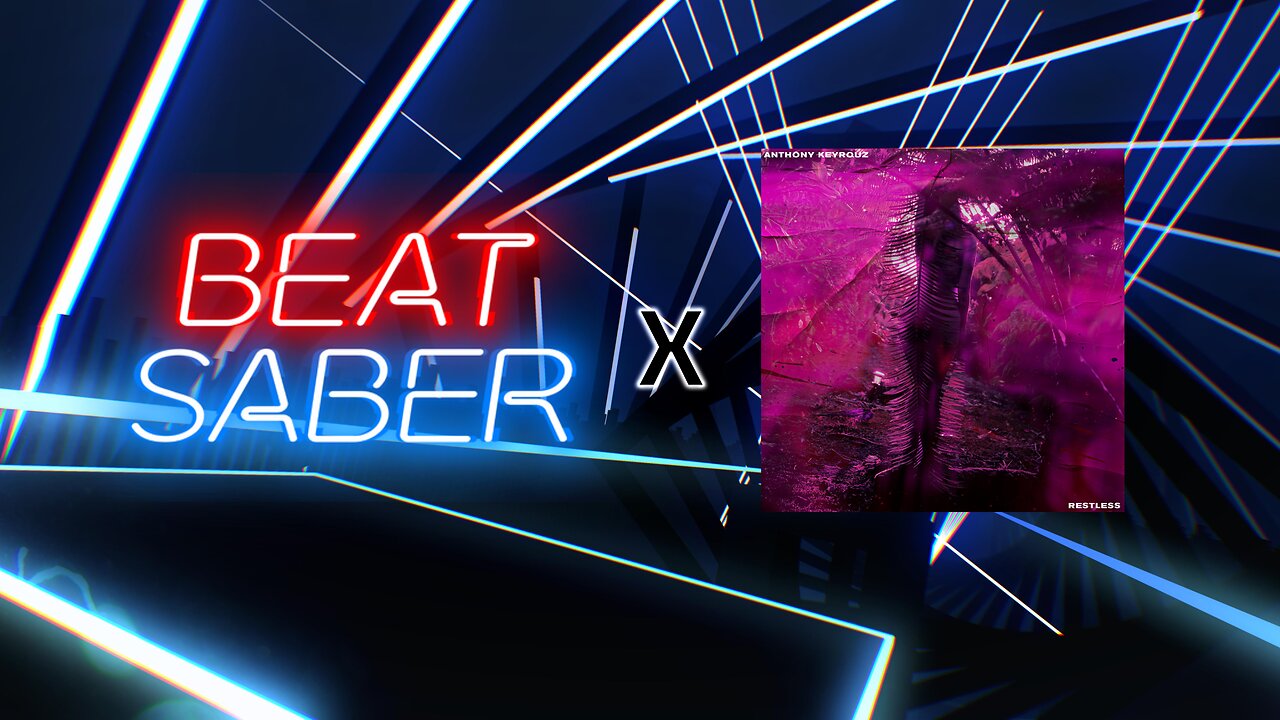 Beat Saber - Restless...