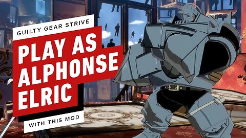 Guilty Gear Strive Mod - Play as Alphonse Elric
