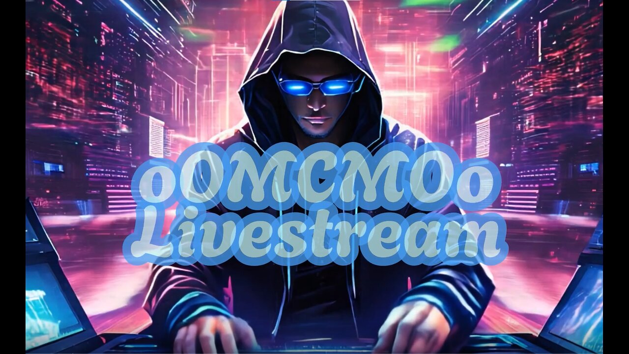 oOMCMOo Livestream 🔥🔥🔥
