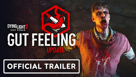 Dying Light 2 - Exclusive 'Gut Feeling' Update Trailer