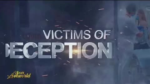 VICTIMS OF DECEPTION - Loveworld Documentaries - Pastor Chris