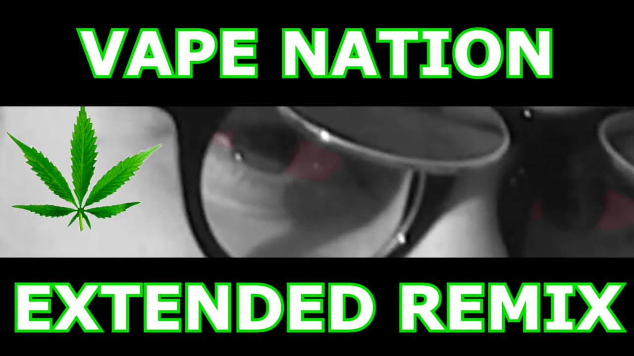 VAPE NATION Extended REMIX