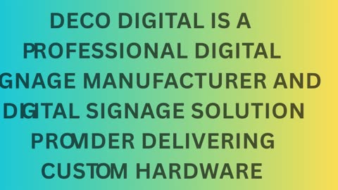 Professional Digital Signage Manufacturer