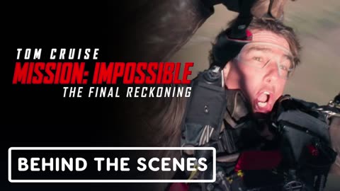 Mission- Impossible - The Final Reckoning- Official Parachute Featurette (2025) Tom Cruise