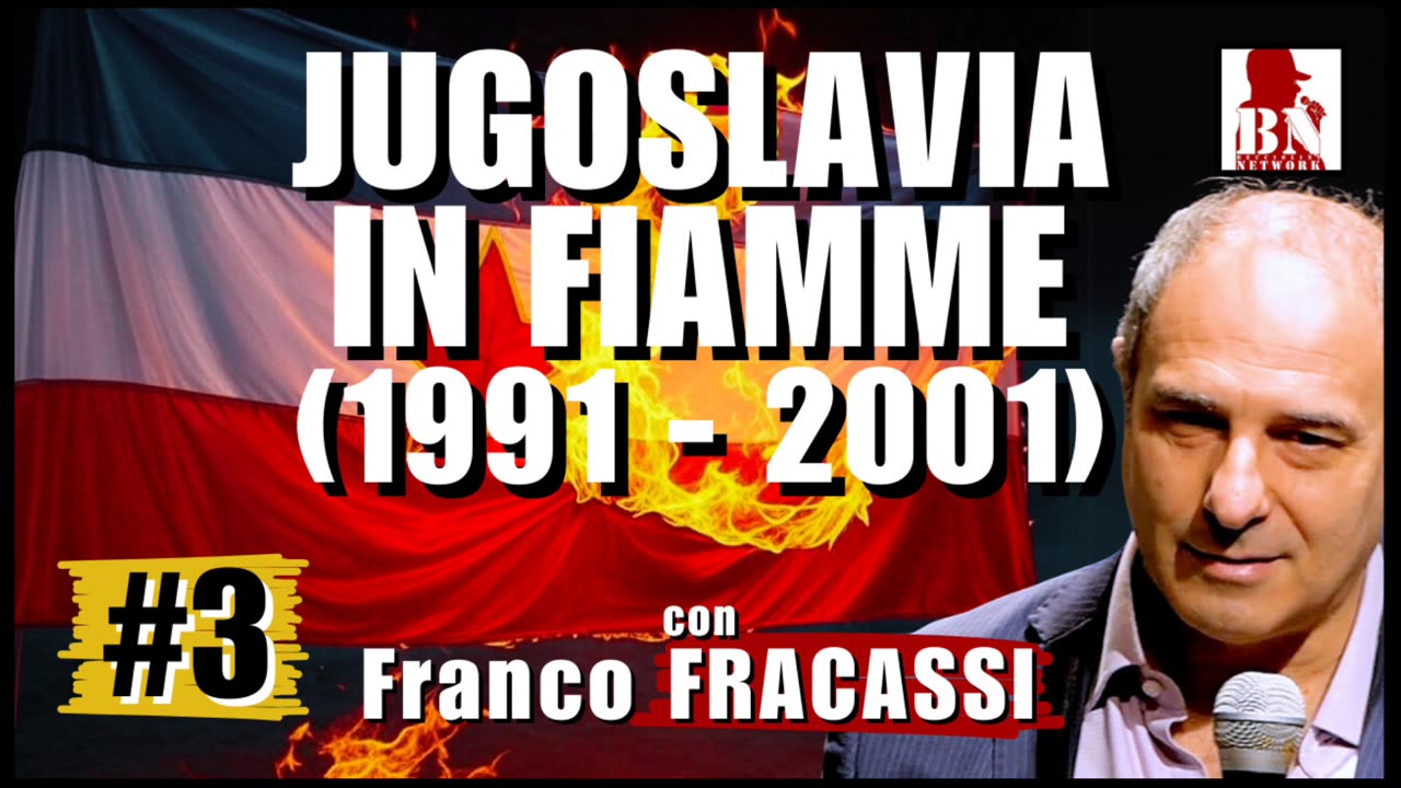 JUGOSLAVIA: STORIA (1991 - 2001) di un paese in fiamme - Parte #3 – con Franco FRACASSI