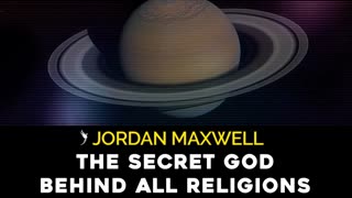 Why Saturn Is the Real God of Judaism & Christianity - Jordan Maxwell