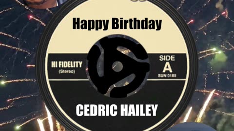HAPPY BIRTHDAY to CEDRIC HAILEY