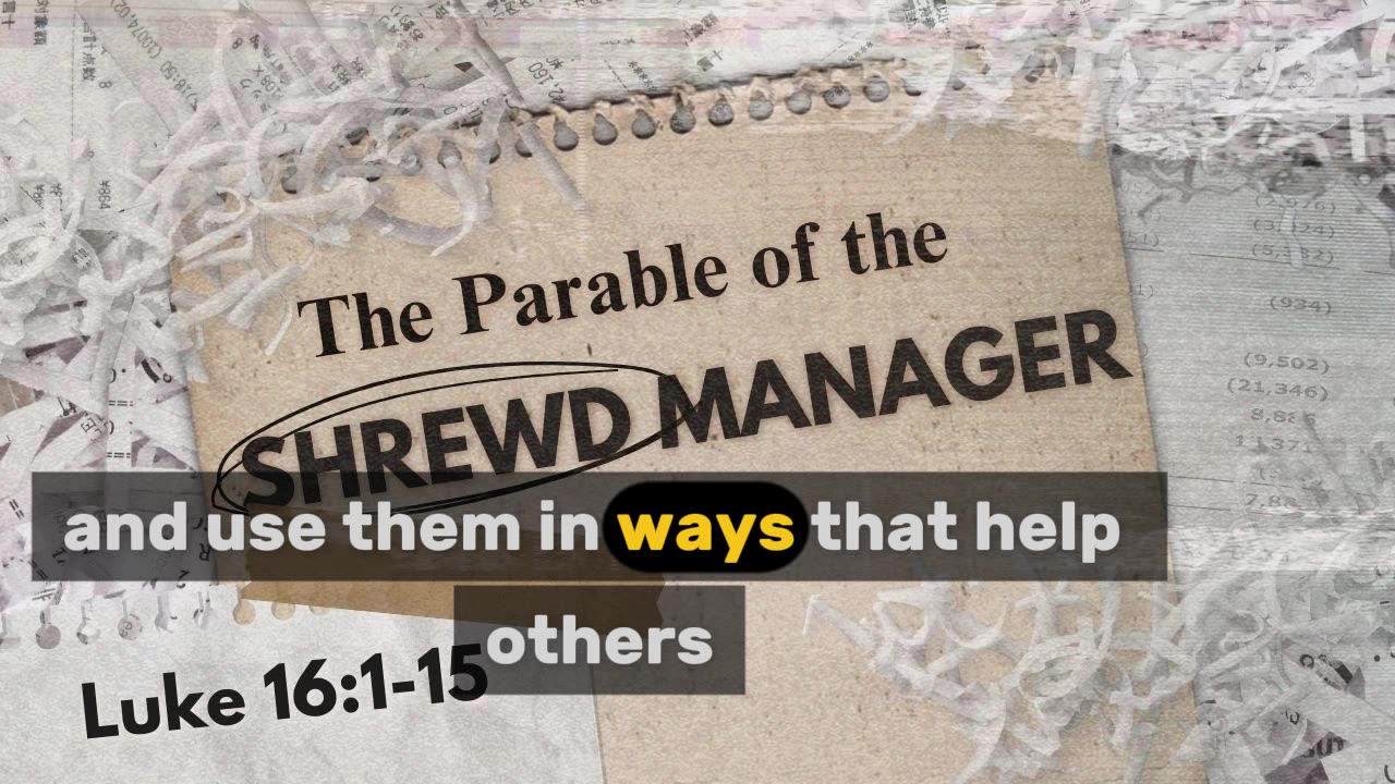 Sunday Gospel & Reflection: Parable of the Shrewd Manager