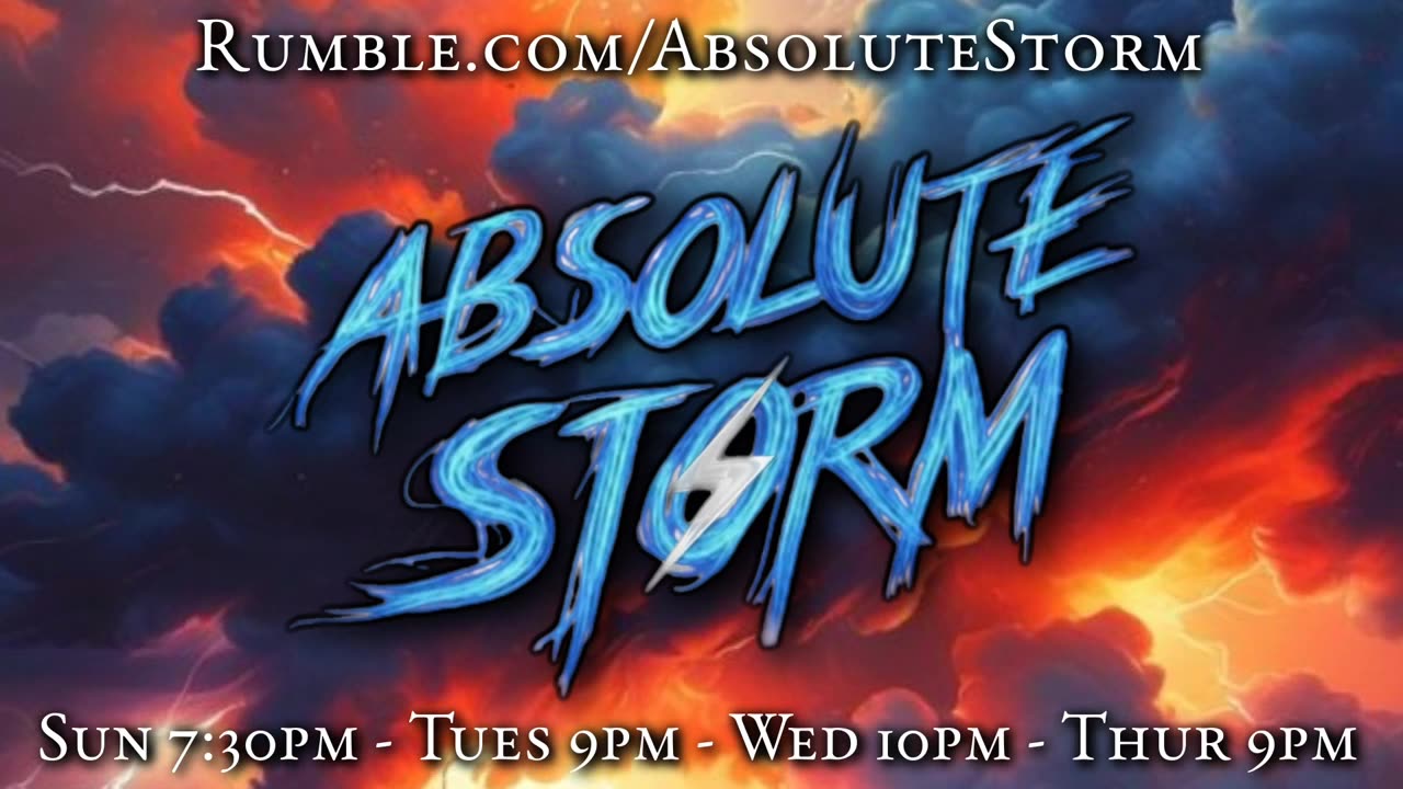 Absolute Storm: Ep. 8 - 10:00pm ET