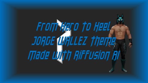 From Hero to Heel - Jorge Wallez's Protoverse theme