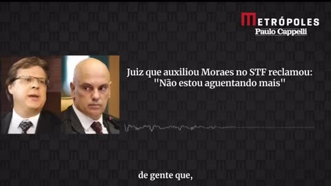 Airton Vieira,juiz que auxiliou Alexandre de Moraes no STF,reclamou que não estava aguentando mais