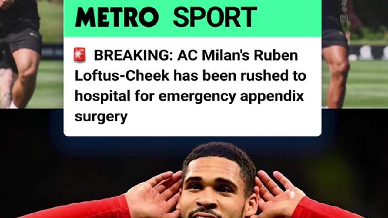 Ruben Loftus-Cheek has had to be rushed to hospital to undergo emergency surg