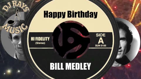 HAPPY BIRTHDAY to BILL MEDLEY