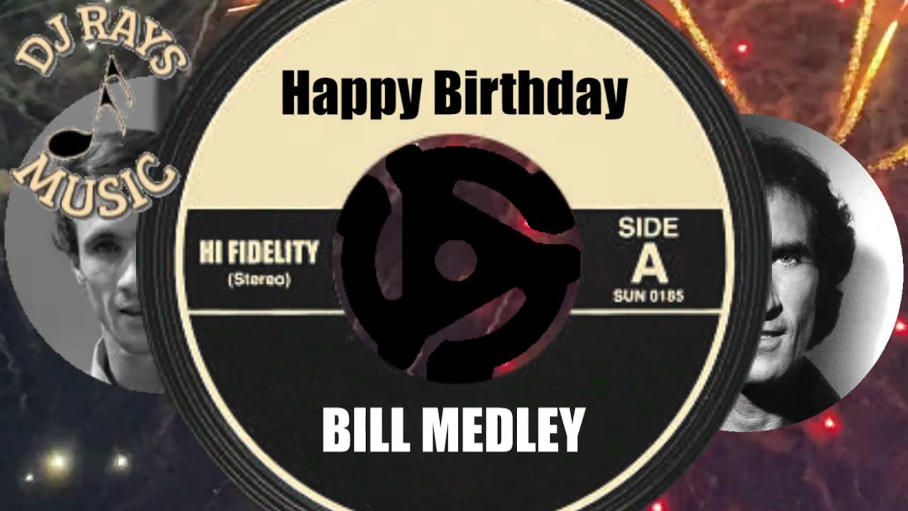 HAPPY BIRTHDAY to BILL MEDLEY