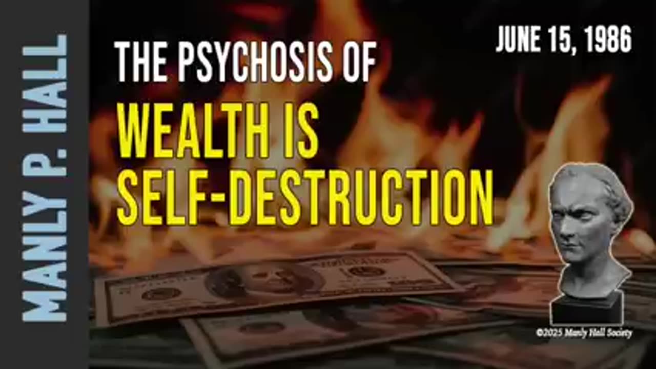 Manly P. Hall Wealth and Self Destruction