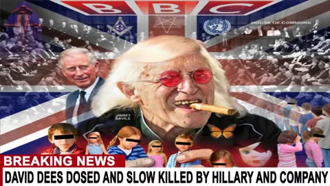 DAVID DEES DOSED AND SLOW KILLED BY HILLARY AND COMPANY