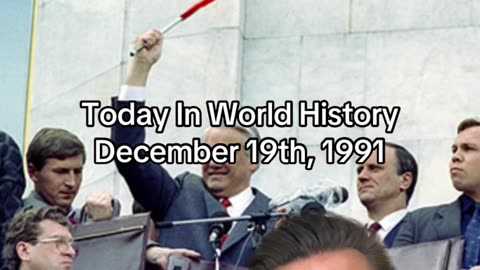 THE HISTORIC MOMENT OF DECEMBER 19th, 1991