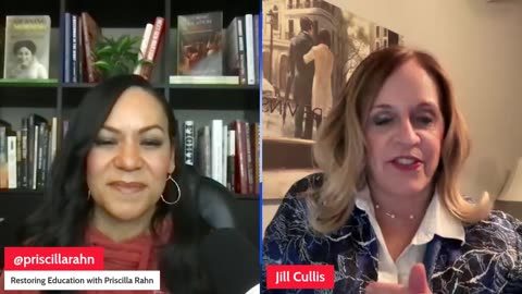 Restoring Education in America w/ Priscilla Rahn - Jill Cullis