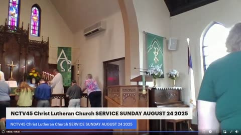 NCTV45 Christ Lutheran Church SERVICE SUNDAY AUGUST 24 2025