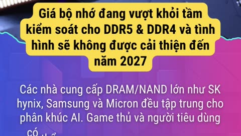 🔥DDR4/DDR5 tăng giá mạnh dự báo thiếu đến năm 2027