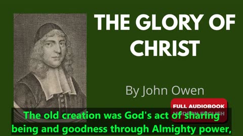 The Glory of Christ (Modern English) _ John Owen – Full Audiobook