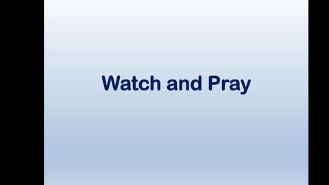 Watch and Pray