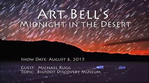 14. Art Bell MITD - Michael Rugg - Bigfoot Discovery Museum
