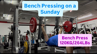 Bench Press 120KG/264LBs