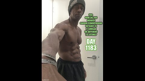 FAQ: How do you manage cardio/conditioning fatigue? Is it similar to lifting? (Day 1183)
