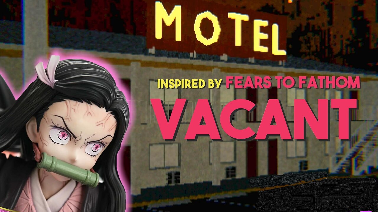 FEARS TO FATHOM Inspired Indie Horror Game VACANT by Windy on ITCH.IO